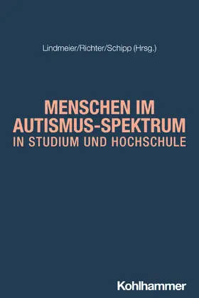 Lindmeier / Richter / Schipp |  Autistische Menschen in Studium und Hochschule | Buch |  Sack Fachmedien