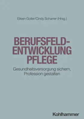 Goller / Scharrer |  Berufsfeldentwicklung Pflege | eBook | Sack Fachmedien