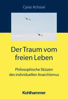 Achouri |  Der Traum vom freien Leben | Buch |  Sack Fachmedien