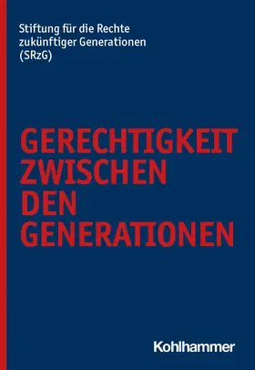 SRzG |  Gerechtigkeit zwischen den Generationen | Buch |  Sack Fachmedien