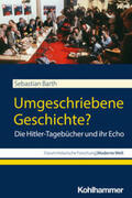 Barth / Großbölting / Kramer |  Umgeschriebene Geschichte? | eBook | Sack Fachmedien