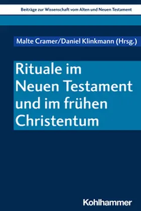 Cramer / Klinkmann / Dietrich | Rituale im Neuen Testament und im frühen Christentum | E-Book | sack.de