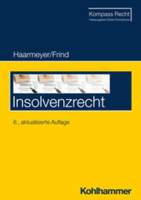 Haarmeyer / Frind / Krimphove | Insolvenzrecht | Buch | 978-3-17-043806-4 | sack.de