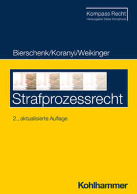 Bierschenk / Koranyi / Weikinger | Strafprozessrecht | Buch | 978-3-17-043809-5 | sack.de