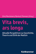 Ehni / Marckmann / Ranisch |  Vita brevis, ars longa | Buch |  Sack Fachmedien