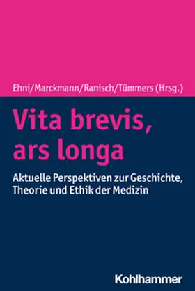 Ehni / Marckmann / Ranisch |  Vita brevis, ars longa | eBook | Sack Fachmedien