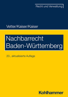 Kaiser | Nachbarrecht Baden-Württemberg | Buch | 978-3-17-043848-4 | sack.de