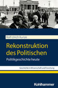 Kunze |  Rekonstruktion des Politischen | Buch |  Sack Fachmedien