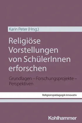 Peter / Burrichter / Grümme |  Religiöse Vorstellungen von SchülerInnen erforschen | Buch |  Sack Fachmedien