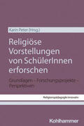 Peter |  Religiöse Vorstellungen von SchülerInnen erforschen | Buch |  Sack Fachmedien