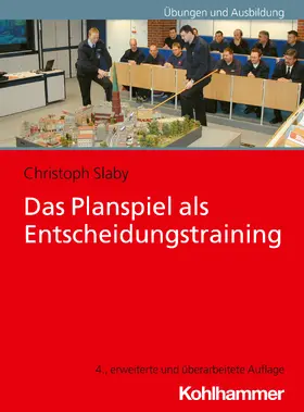 Slaby | Das Planspiel als Entscheidungstraining | Buch | 978-3-17-043925-2 | sack.de