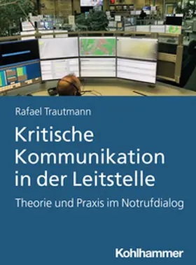 Trautmann | Kritische Kommunikation in der Leitstelle | E-Book | sack.de