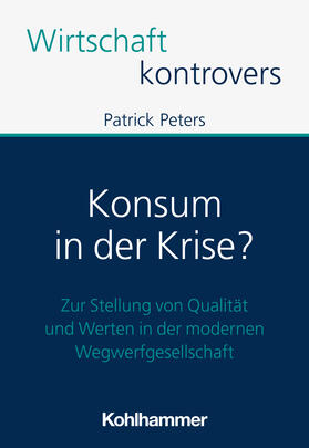 Peters | Konsum in der Krise? | Buch | 978-3-17-043958-0 | sack.de