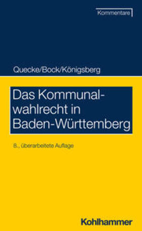 Quecke / Bock / Königsberg | Das Kommunalwahlrecht in Baden-Württemberg | Buch | 978-3-17-043964-1 | sack.de