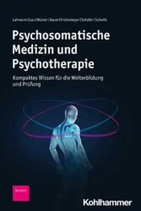 Lahmann / Lau / Wüster |  Psychosomatische Medizin und Psychotherapie | eBook | Sack Fachmedien