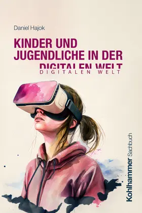 Hajok |  Kinder und Jugendliche in der digitalen Welt | Buch |  Sack Fachmedien
