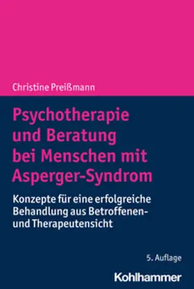 Preißmann |  Psychotherapie und Beratung bei Menschen mit Asperger-Syndrom | eBook | Sack Fachmedien