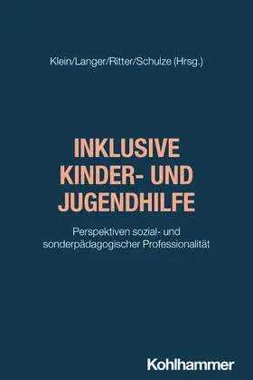 Klein / Langer / Ritter |  Inklusive Kinder- und Jugendhilfe | Buch |  Sack Fachmedien