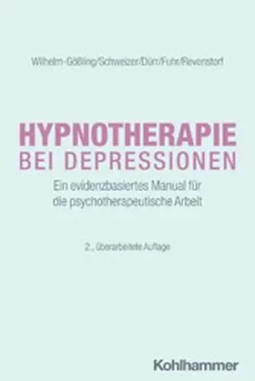 Wilhelm-Gößling / Schweizer / Dürr |  Hypnotherapie bei Depressionen | eBook | Sack Fachmedien