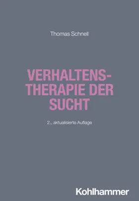 Schnell / Bilke-Hentsch / Gouzoulis-Mayfrank | Verhaltenstherapie der Sucht | E-Book | sack.de
