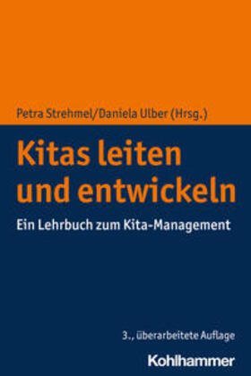 Strehmel / Ulber / Ansen |  Kitas leiten und entwickeln | Buch |  Sack Fachmedien