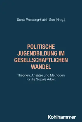 Preissing / Sen | Politische Jugendbildung im gesellschaftlichen Wandel | Buch | 978-3-17-044165-1 | www.sack.de