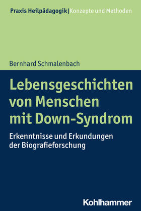 Schmalenbach / Greving |  Lebensgeschichten von Menschen mit Down-Syndrom | Buch |  Sack Fachmedien