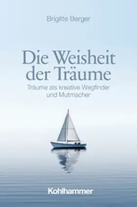 Berger |  Die Weisheit der Träume | eBook | Sack Fachmedien