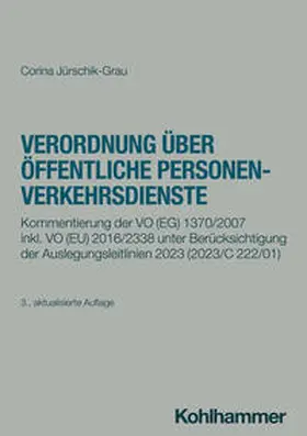 Jürschik-Grau / Jürschik | Verordnung über öffentliche Personenverkehrsdienste | Buch | 978-3-17-044370-9 | sack.de