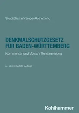 Strobl / Sieche / Kemper |  Denkmalschutzgesetz für Baden-Württemberg | Buch |  Sack Fachmedien