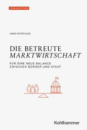 Klös |  Die betreute Marktwirtschaft | Buch |  Sack Fachmedien