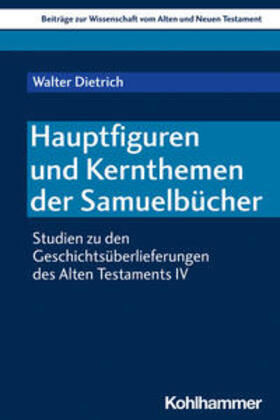 Dietrich  | Hauptfiguren und Kernthemen der Samuelbücher | Buch | 978-3-17-044484-3 | sack.de