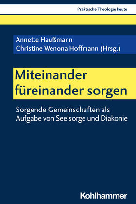 Haußmann / Hoffmann |  Miteinander füreinander sorgen | Buch |  Sack Fachmedien