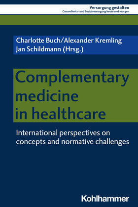 Schildmann / Kremling / Buch |  Complementary Medicine in Healthcare | Buch |  Sack Fachmedien