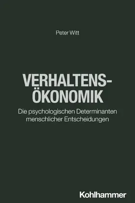 Witt | Verhaltensökonomik | Buch | 978-3-17-044545-1 | sack.de