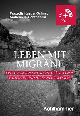 Kaspar-Schmid / Gantenbein / Kaspar | Leben mit Migräne | Buch | 978-3-17-044566-6 | sack.de
