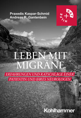 Kaspar-Schmid / Gantenbein | Leben mit Migräne | Buch | 978-3-17-044566-6 | sack.de