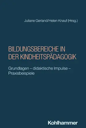 Knauf / Gerland |  Bildungsbereiche in der Kindheitspädagogik | Buch |  Sack Fachmedien