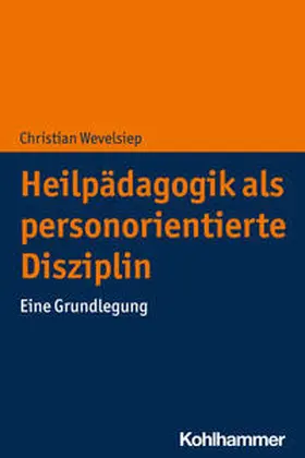 Wevelsiep |  Heilpädagogik als personorientierte Disziplin | Buch |  Sack Fachmedien
