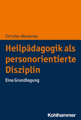 Wevelsiep |  Heilpädagogik als personorientierte Disziplin | eBook | Sack Fachmedien