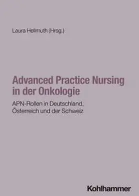 Hellmuth |  Advanced Practice Nursing in der Onkologie | eBook | Sack Fachmedien