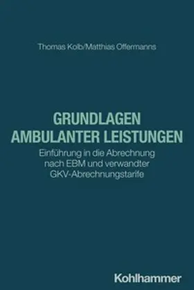 Kolb / Offermanns |  Grundlagen ambulanter Leistungen | eBook | Sack Fachmedien