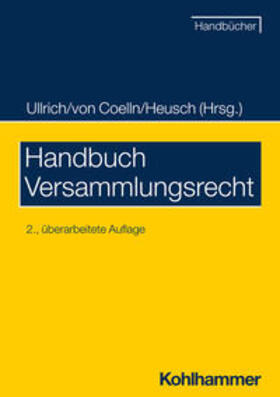 Ullrich / Heusch / Lorenz | Handbuch Versammlungsrecht | Buch | 978-3-17-044672-4 | sack.de