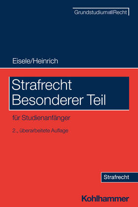 Eisele / Heinrich | Strafrecht Besonderer Teil | Buch | 978-3-17-044675-5 | sack.de