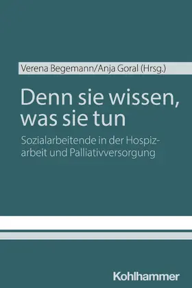 Begemann / Goral |  Denn sie wissen, was sie tun | Buch |  Sack Fachmedien