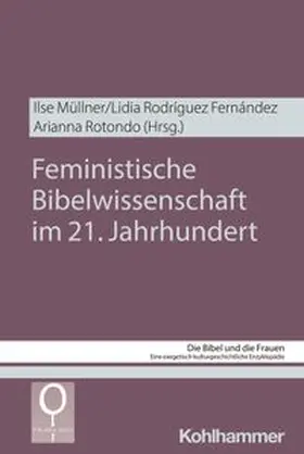 Müllner / Rodríguez Fernández / Rotondo |  Feministische Bibelwissenschaft im 21. Jahrhundert | eBook | Sack Fachmedien