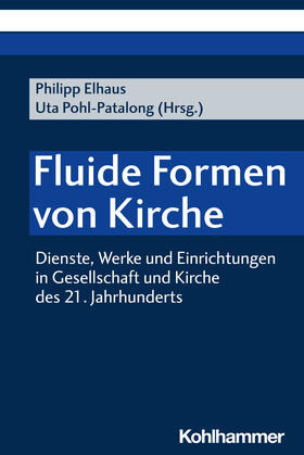 Pohl-Patalong / Elhaus |  Fluide Formen von Kirche | Buch |  Sack Fachmedien