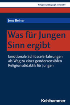 Beiner / Burrichter / Grümme | Was für Jungen Sinn ergibt | E-Book | sack.de