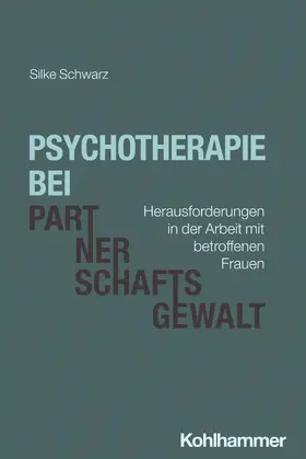 Schwarz |  Psychotherapie bei Partnerschaftsgewalt | Buch |  Sack Fachmedien