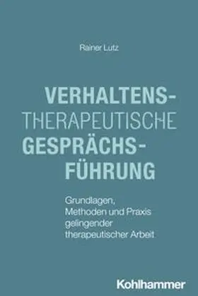 Lutz | Verhaltenstherapeutische Gesprächsführung | E-Book | www.sack.de